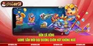 Bắn Cá Xèng - Game Săn Mồi Đại Dương Cuốn Hút Không Ngờ