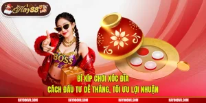 Bí Kíp Chơi Xóc Đĩa - Cách Đầu Tư Dễ Thắng, Tối Ưu Lợi Nhuận